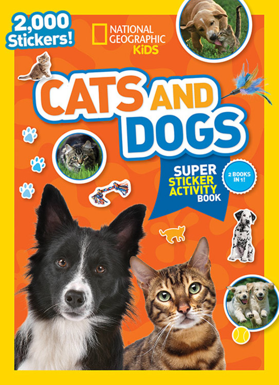 National Geographic Kids Cats and Dogs Super Sticker Activity Book | Kids, National