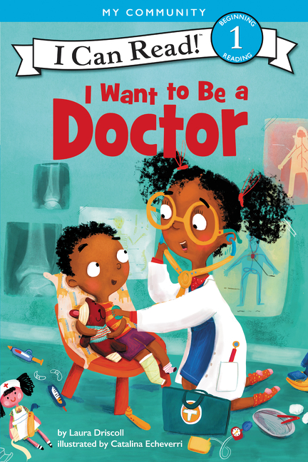 I Want to Be a Doctor (level 1) | Driscoll, Laura