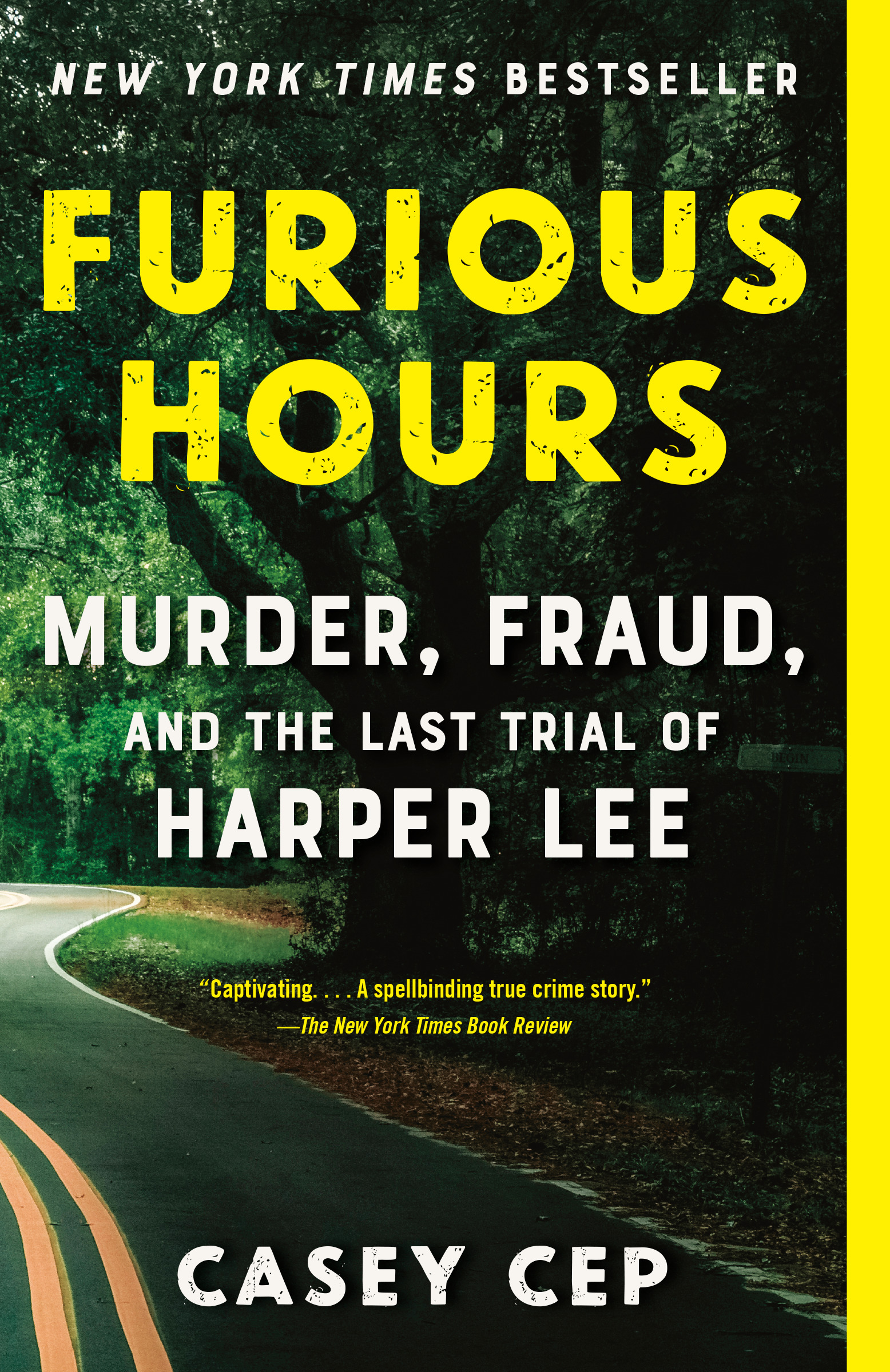 Furious Hours : Murder, Fraud, and the Last Trial of Harper Lee | Cep, Casey