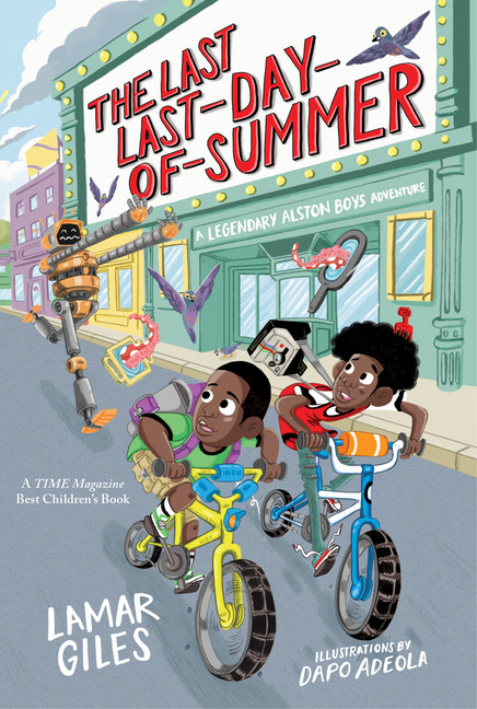 The Last Last-Day-of-Summer : A Legendary Alston Boys Adventure | Giles, Lamar