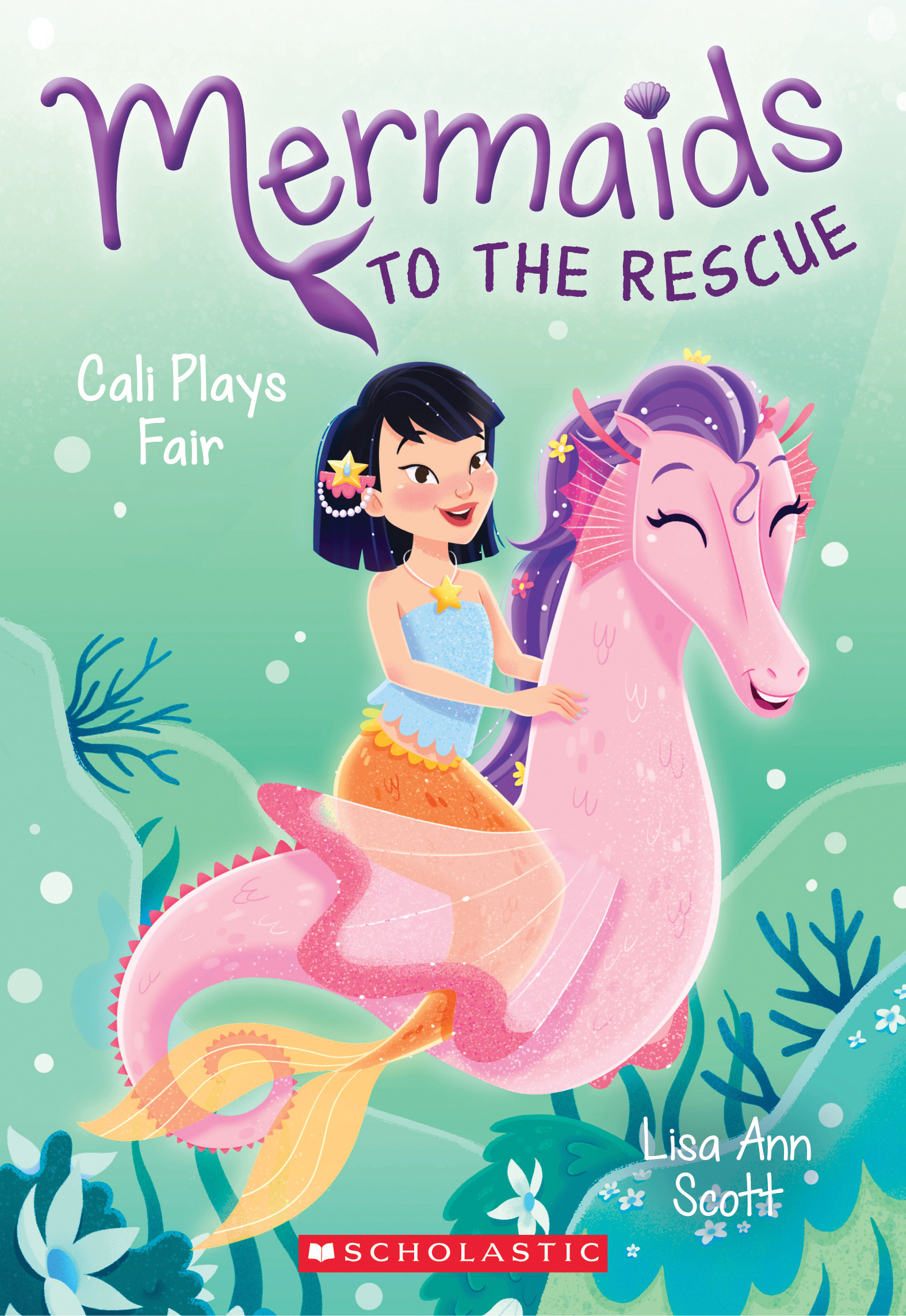 Mermaids to the Rescue T.03 - Cali Plays Fair  | Scott, Lisa Ann