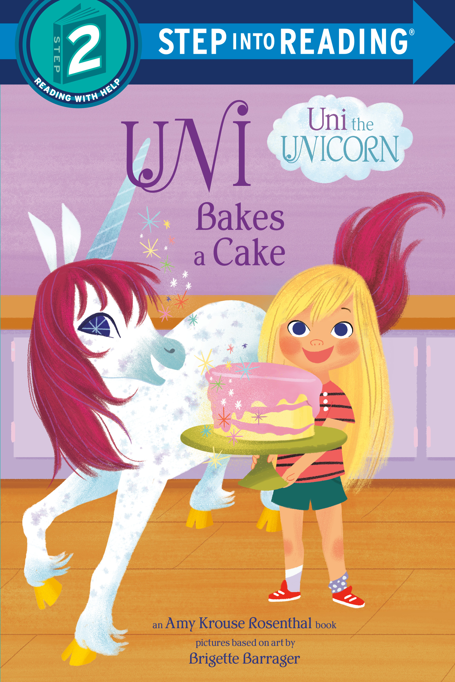 Uni the Unicorn - Uni Bakes a Cake (level 2) | Rosenthal, Amy Krouse