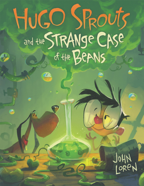 Hugo Sprouts and the Strange Case of the Beans | Loren, John