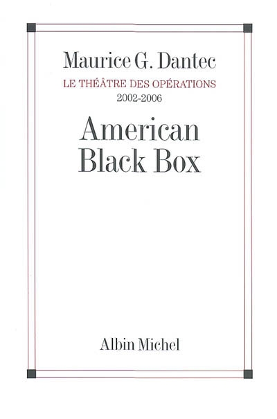 American black box | Dantec, Maurice G.
