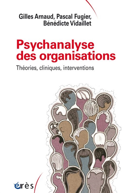Psychanalyse des organisations | Arnaud, Gilles