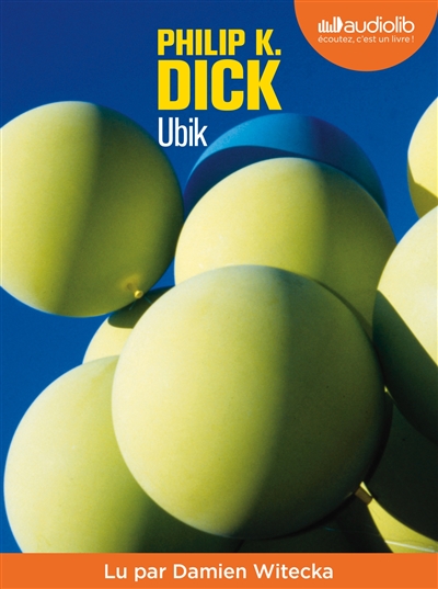AUDIO - Ubik | Dick, Philip K.