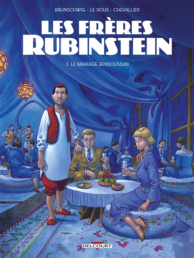 Les frères Rubinstein T.03 - Le mariage Bensoussan | Brunschwig, Luc