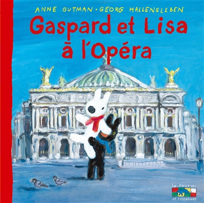 Gaspard et Lisa T.36 - Gaspard et Lisa à l'Opéra | Gutman, Anne