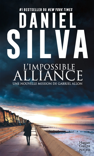 L'impossible alliance : une nouvelle mission de Gabriel Allon | Silva, Daniel