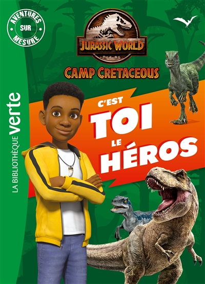 Jurassic World : camp cretaceous : c'est toi le héros | Puard, Bertrand