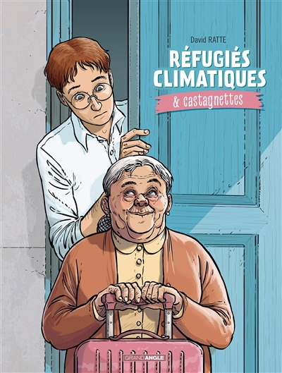 Réfugiés climatiques & castagnettes T.01 | Ratte, David