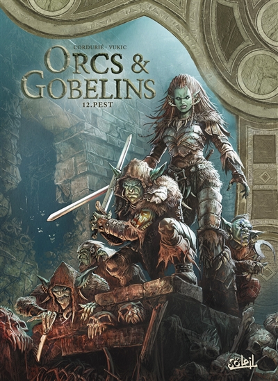Orcs & gobelins T.12 - Pest  | Cordurié, Sylvain