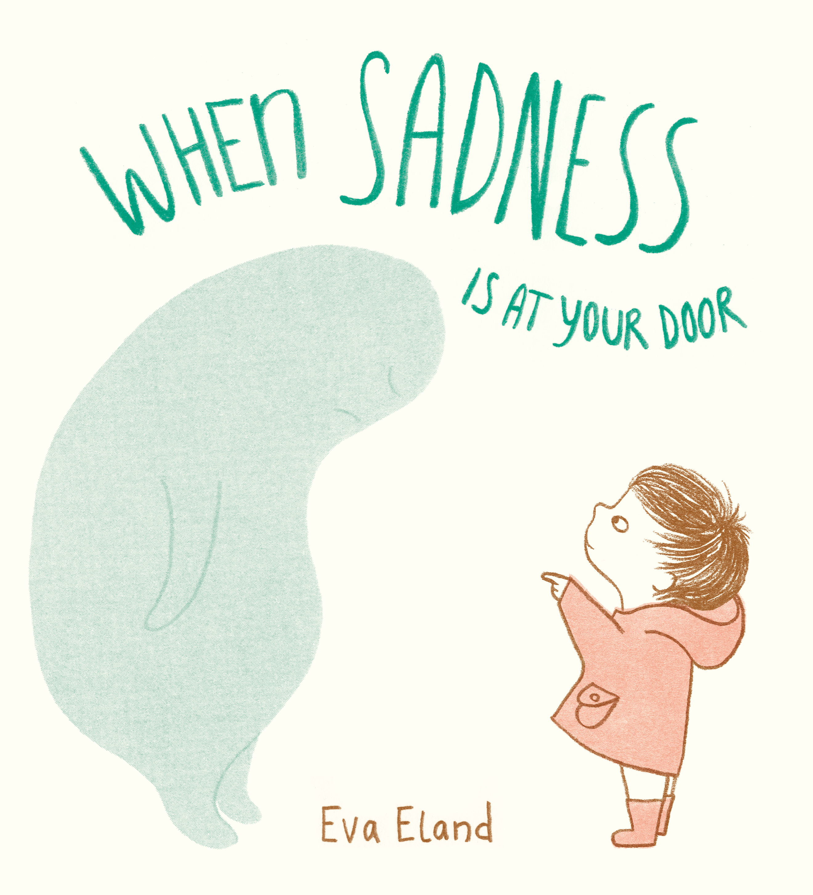 When Sadness is at Your Door | Eland, Eva
