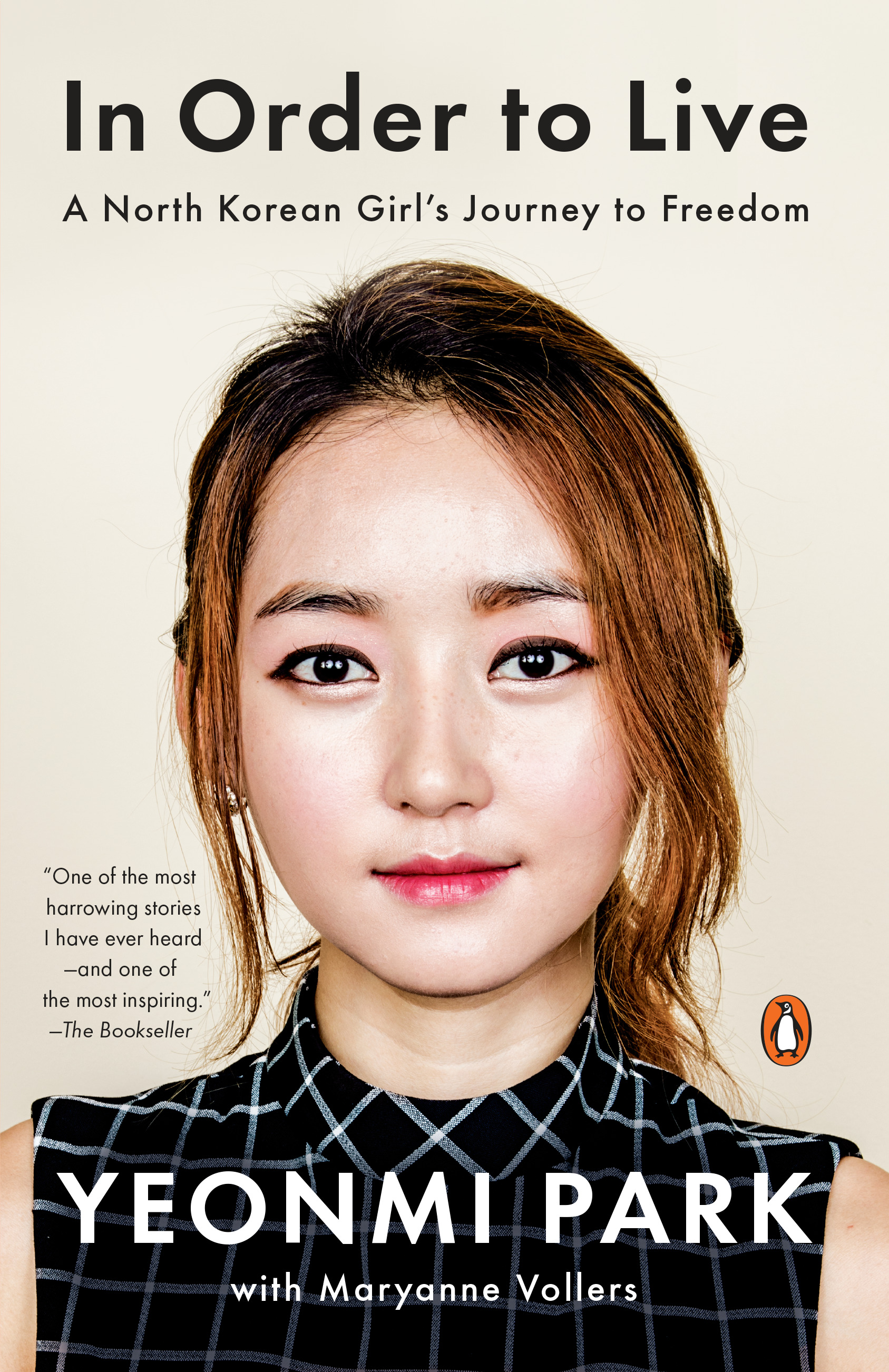 In Order to Live : A North Korean Girl's Journey to Freedom | Park, Yeonmi