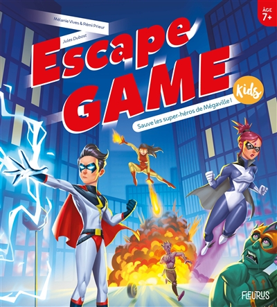 Escape game kids : sauve les super-héros de Mégaville ! | Vives, Mélanie