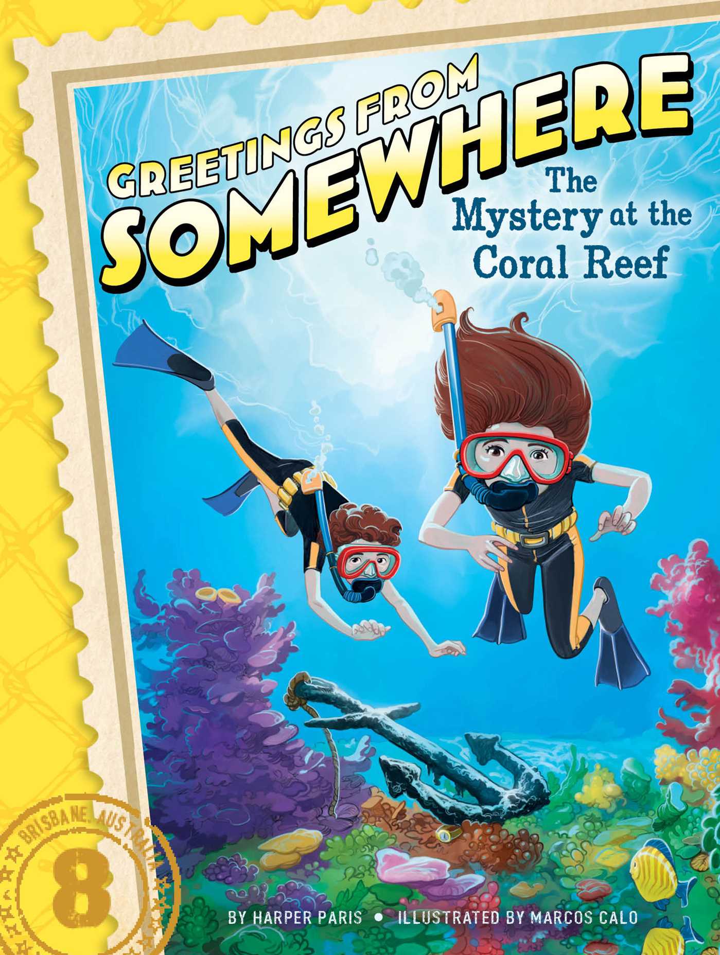 Greetings from Somewhere T.08 - The Mystery at the Coral Reef | Paris, Harper