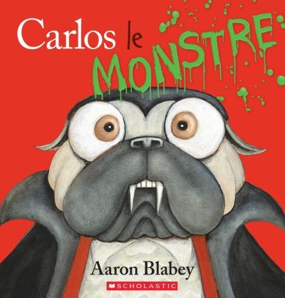 Carlos le monstre | Blabey, Aaron