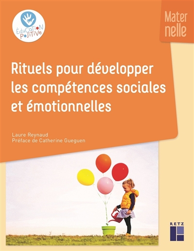Rituels pour développer les compétences sociales et émotionnelles | Reynaud, Laure