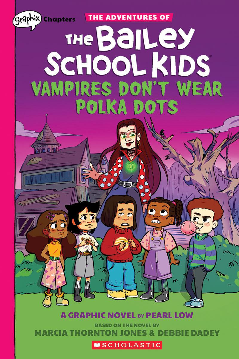 The Adventures of the Bailey School Kids T.01 - Vampires Don't Wear Polka Dots | Jones, Marcia Thornton