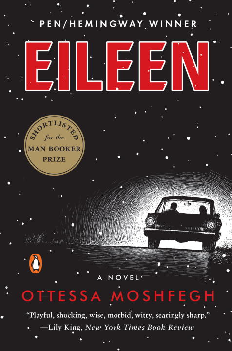 Eileen : A Novel | Moshfegh, Ottessa