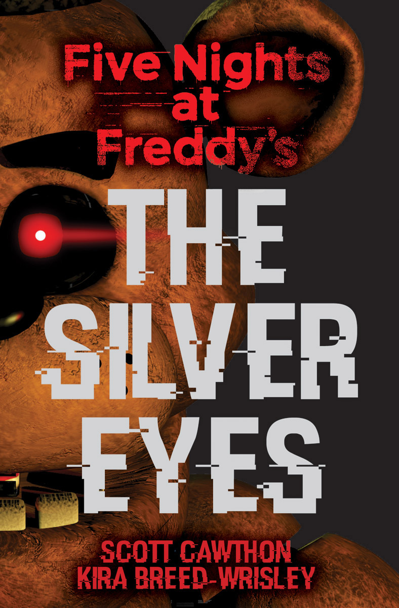 Five Night at Freddy's ; Silver Eyes Vol.01  | Cawthon, Scott