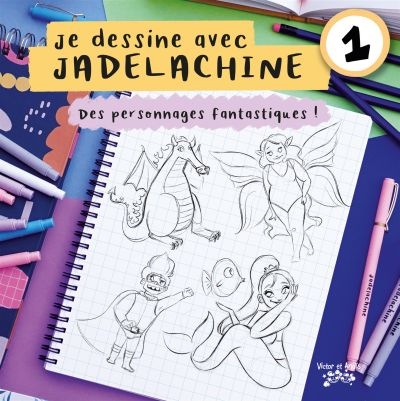 Je dessine avec JADELACHINE : Des personnages fantastiques ! | Lachine, Jade