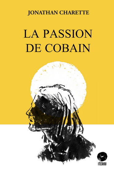 La passion de Cobain | Jonathan Charette