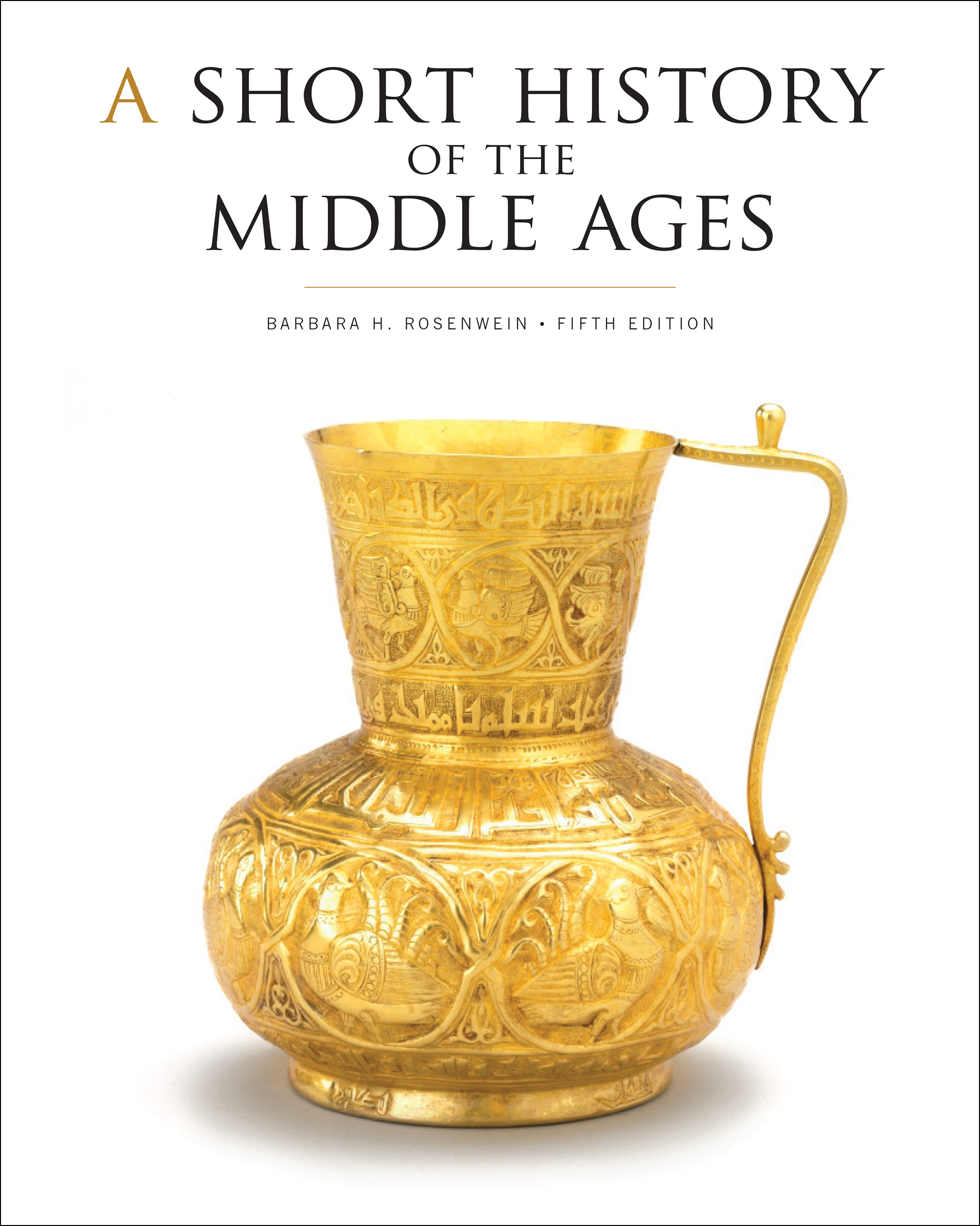 A Short History of the Middle Ages, Fifth Edition | Rosenwein, Barbara H.