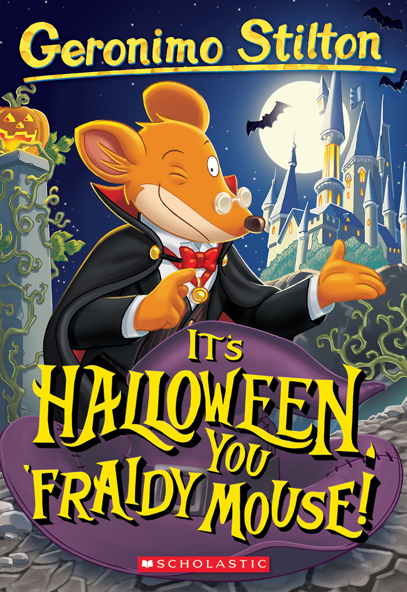 Geronimo Stilton T.11 - It's Halloween, You 'Fraidy Mouse!  | Stilton, Geronimo