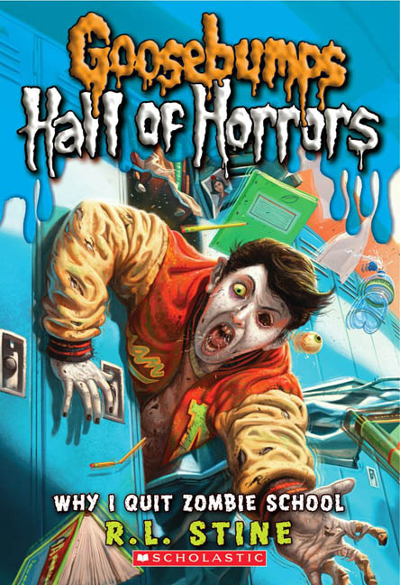 (Goosebumps Hall of Horrors T.04 - Why I Quit Zombie School  | Stine, R. L.