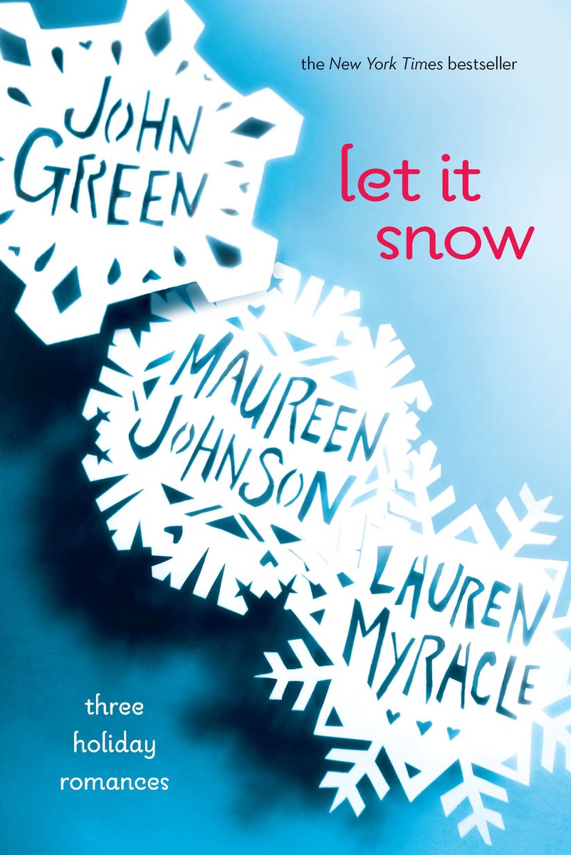 Let It Snow : Three Holiday Romances | Green, John