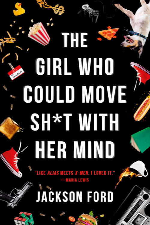 The Frost Files T.01 - The Girl Who Could Move Sh*t with Her Mind | Ford, Jackson