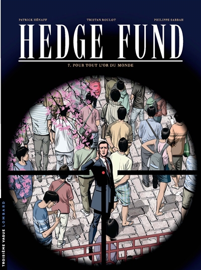 Hedge fund T.07 - Pour tout l'or du monde | Roulot, Tristan
