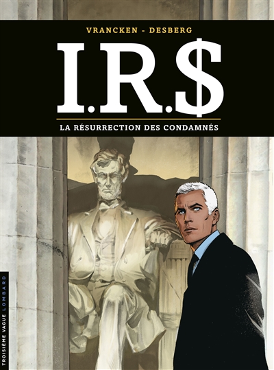IRS T.22 -  La résurrection des condamnés | Desberg, Stephen