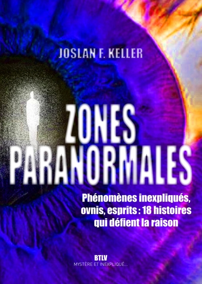 Zones paranormales | Keller, Joslan F.