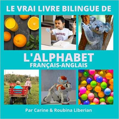 Le vrai livre bilingue de l'alphabet français / anglais | Liberian, Carine et Roubina