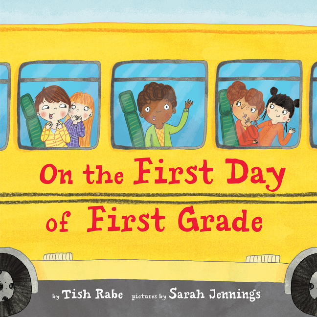 On the First Day of First Grade | Rabe, Tish