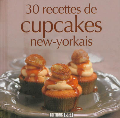 30 recettes de cupcakes new-yorkais | 