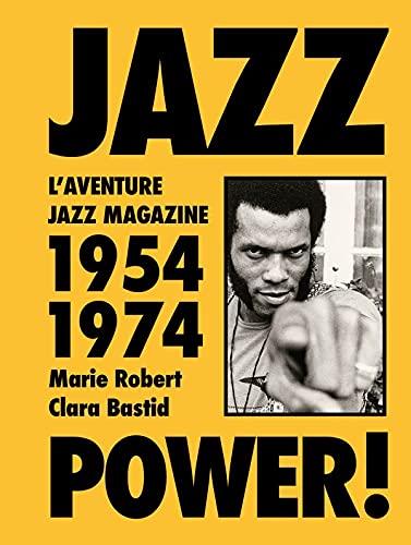 Jazz power ! : l'aventure Jazz magazine, 1954-1974  | Robert, Marie