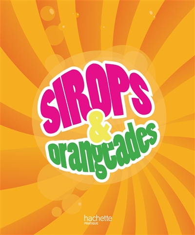 Sirops & orangeades | Drouet, Valéry