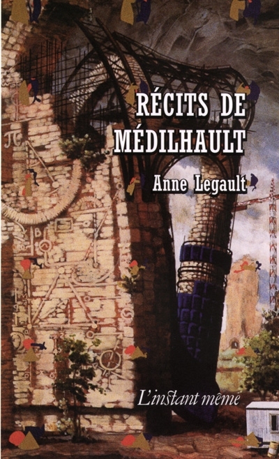 Récits de Médilhault | Legault, Anne