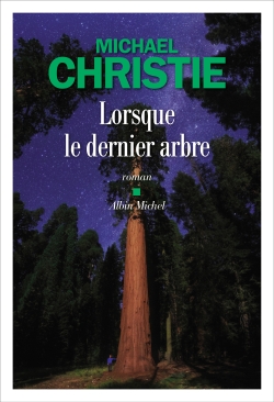 Lorsque le dernier arbre | Christie, Michael