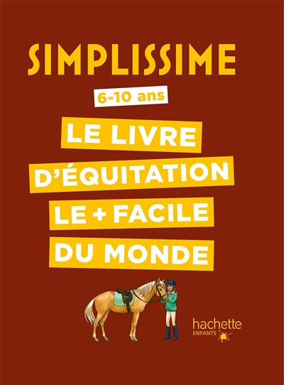 Simplissime : le livre d'équitation le + facile du monde : 6-10 ans | Delylle, Antoinette