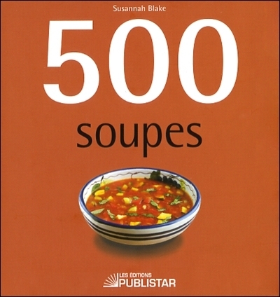 500 soupes | Blake, Susannah