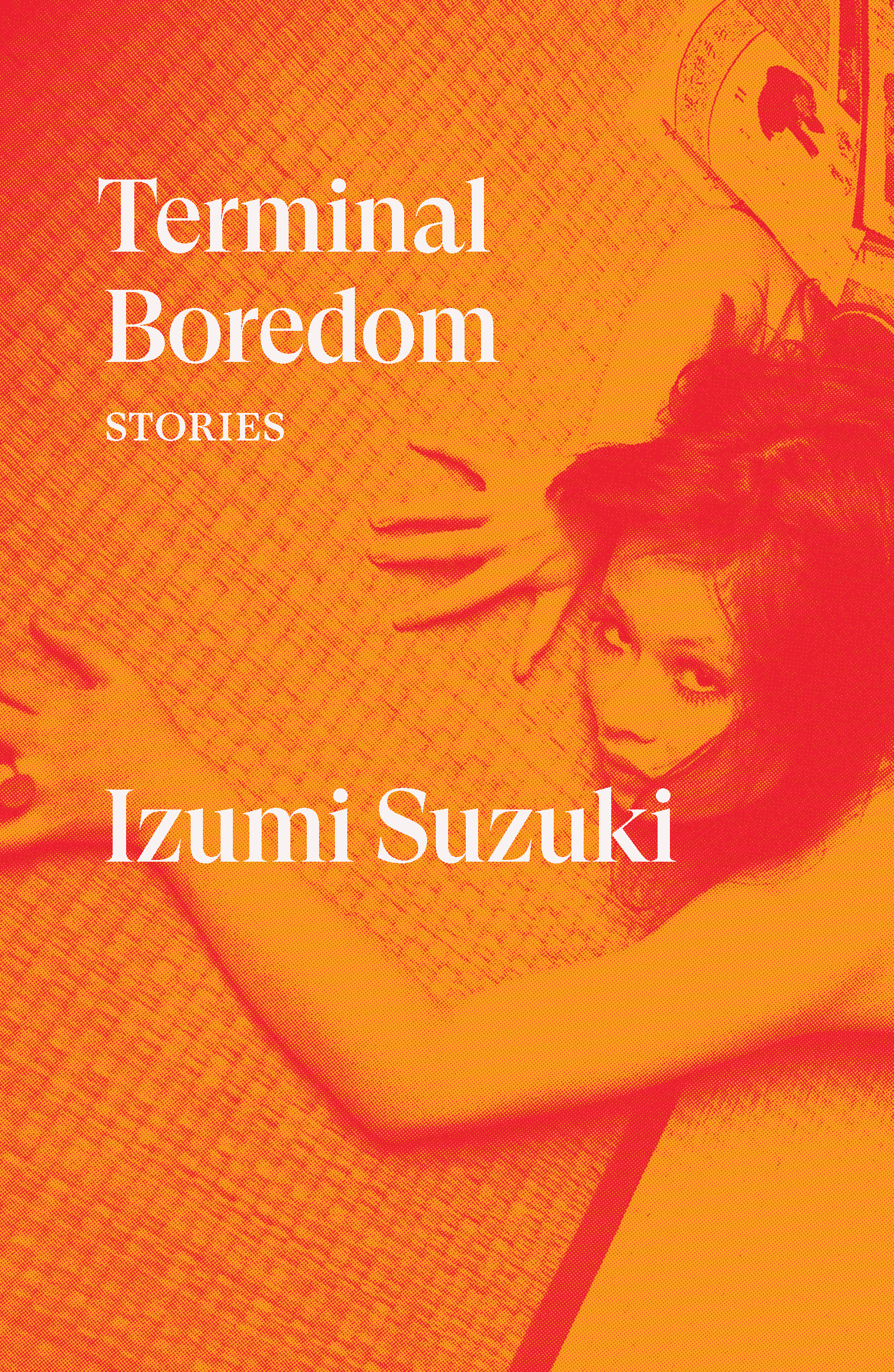 Terminal Boredom : Stories | Suzuki, Izumi