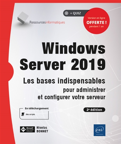 Windows server 2019 : les bases indispensables pour administrer et configurer votre serveur | Bonnet, Nicolas