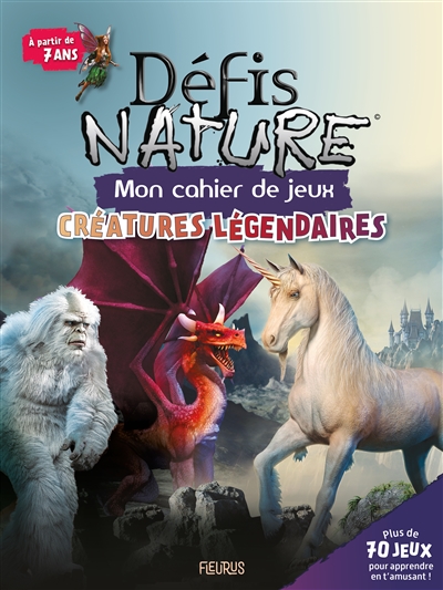 Créatures légendaires : mon cahier de jeux : plus de 70 jeux pour apprendre en t'amusant ! | Moreau, Camille