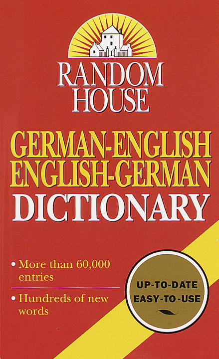 Random House German-English English-German Dictionary : Second Edition | Dahl, Anne