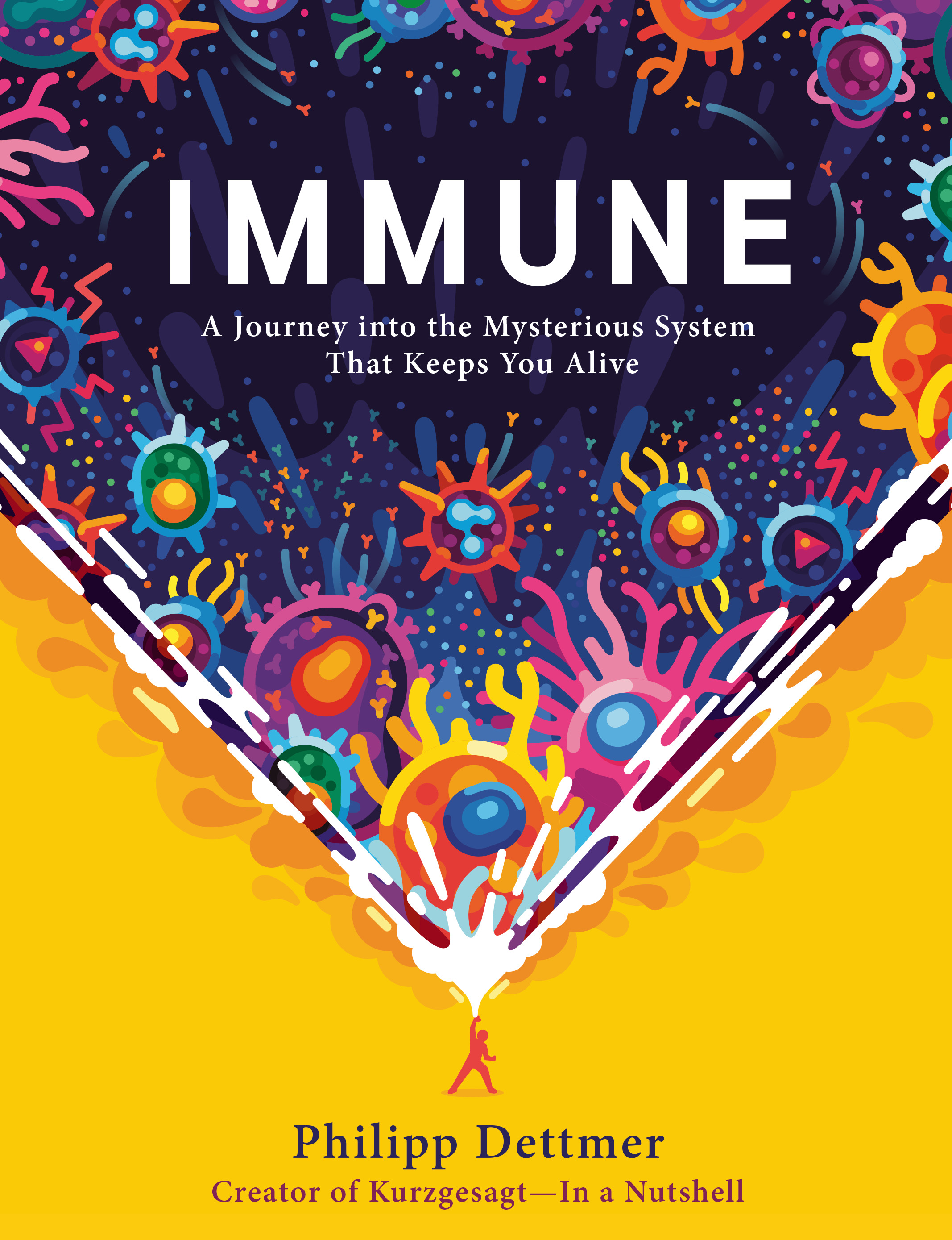 Immune : A Journey into the Mysterious System That Keeps You Alive | Dettmer, Philipp