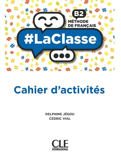 #LaClasse : méthode de français B2 : cahier d'activité | Jégou, Delphine